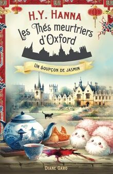 Un soupçon de jasmin (Les Thés meurtriers d’Oxford - Livre 11): un roman polar cosy mystery britannique (enquêtes et humour)