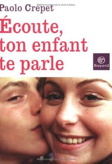 Ecoute, ton enfant te parle