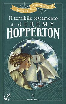 Il terribile testamento di Jeremy Hopperton (Libri corsari. Piccole storie fuori rotta)