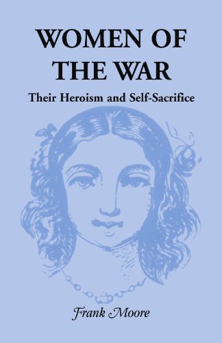 Women of the War; Their heroism and self-sacrifice