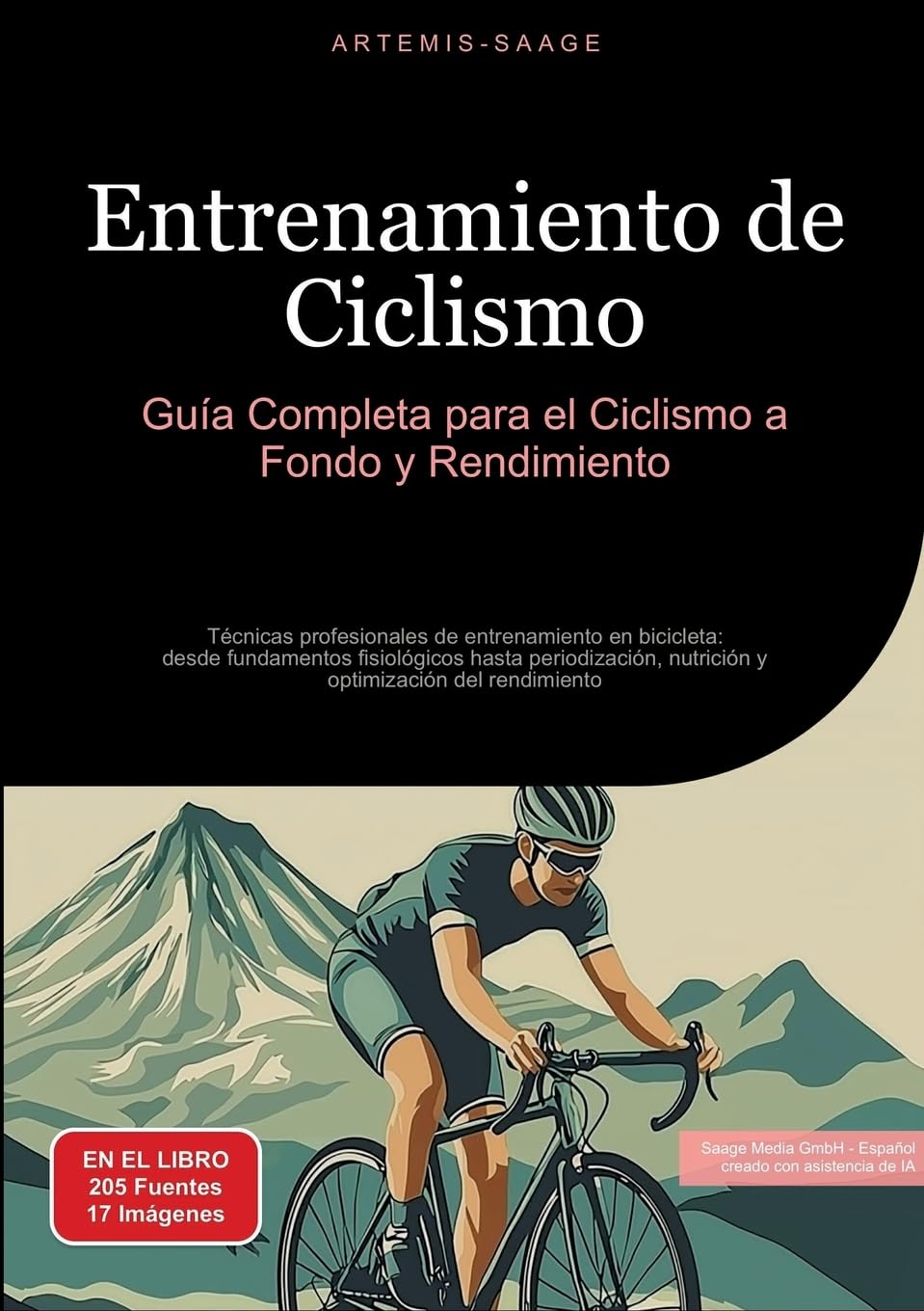 Entrenamiento de Ciclismo: Guía Completa para el Ciclismo a Fondo y Rendimiento: Técnicas profesionales de entrenamiento en bicicleta: desde ... nutrición y optimización del rendimiento