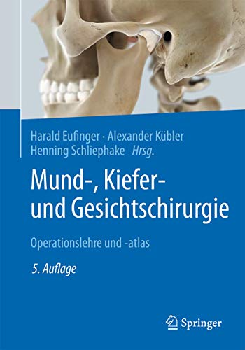 Mund-, Kiefer- und Gesichtschirurgie: Operationslehre und -atlas
