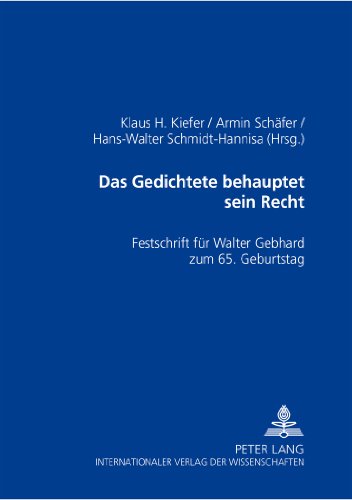 Das Gedichtete behauptet sein Recht: Festschrift für Walter Gebhard zum 65. Geburtstag