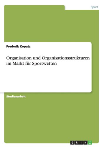 Organisation und Organisationsstrukturen im Markt für Sportwetten