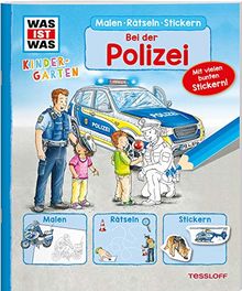 WAS IST WAS Kindergarten Malen Rätseln Stickern Bei der Polizei: Malen, Rätseln, Stickern