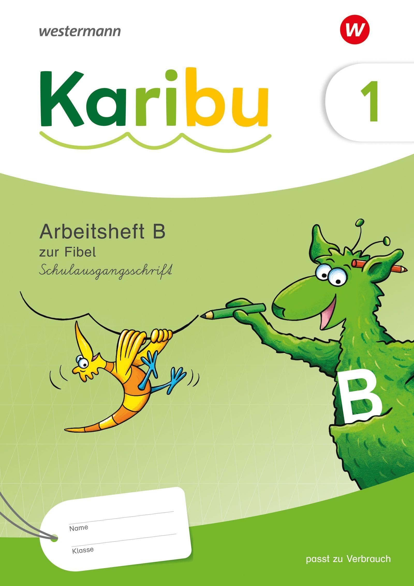 Karibu. Arbeitsheft 1 (B) Schulausgangsschrift zur Fibel Verbrauch