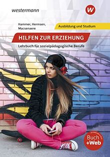 Hilfen zur Erziehung: Lehrbuch für sozialpädagogische Berufe Schülerband (Hilfen zur Erziehung: Ein Lehrbuch für sozialpädagogische Berufe)