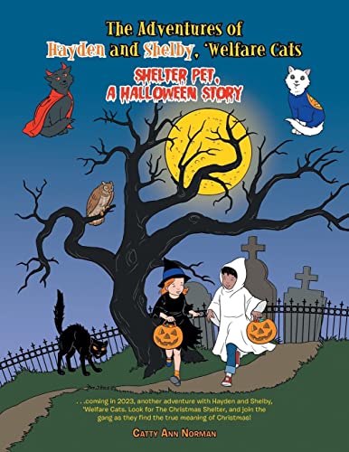 The Adventures of Hayden and Shelby, 'Welfare Cats: Shelter Pet, a Halloween Story