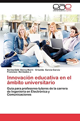 Innovación educativa en el ámbito universitario: Guía para profesores-tutores de la carrera de Ingeniería en Electrónica y Comunicaciones