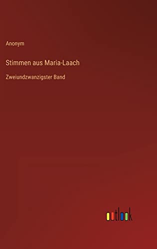 Stimmen aus Maria-Laach: Zweiundzwanzigster Band