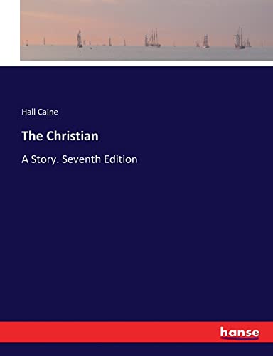 The Christian: A Story. Seventh Edition
