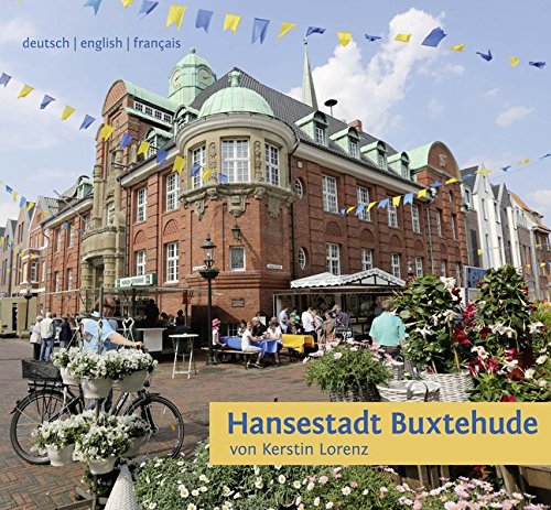 Hansestadt Buxtehude: Ein Stadtführer auf Deutsch ...