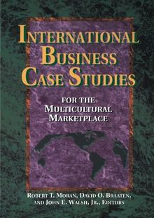 International Business Case Studies For the Multicultural Marketplace (Managing Cultural Differences)