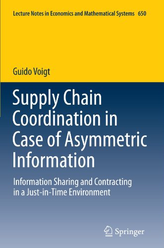 Supply Chain Coordination in Case of Asymmetric Information: Information Sharing and Contracting in a Just-in-Time environment. (Lecture Notes in Economics and Mathematical Systems)