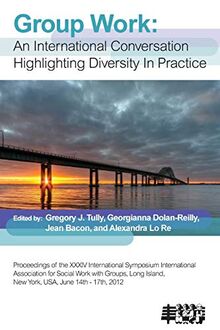 Group Work: An International Conversation Highlighting Diversity in Practice