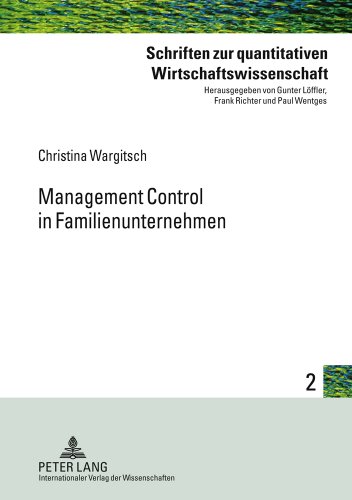 Management Control in Familienunternehmen (Schriften zur quantitativen Wirtschaftswissenschaft)
