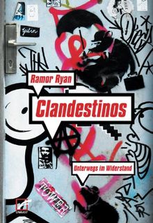 Clandestionos: Unterwegs im Widerstand