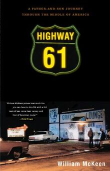 Highway 61: A Father-And-Son Journey Through the Middle of America