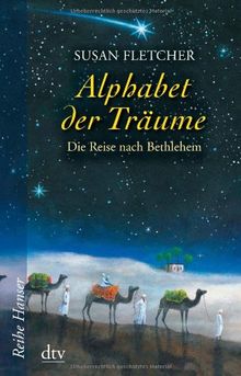 Alphabet der Träume: Die Reise nach Bethlehem