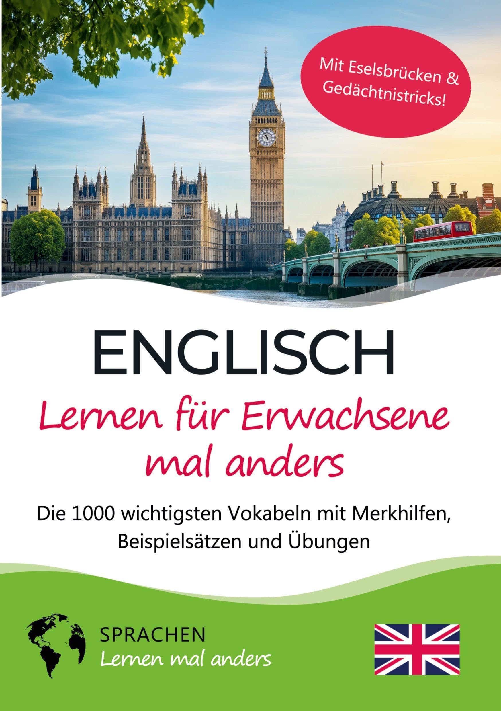 Englisch lernen für Erwachsene mal anders – Die 1000 wichtigsten Vokabeln mit Merkhilfen, Beispielsätzen und Übungen: Effektiv Englisch-Vokabeln lernen mit Spaß und System