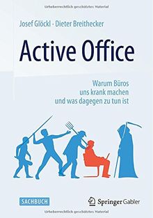 Active Office: Warum Büros uns krank machen und was dagegen zu tun ist