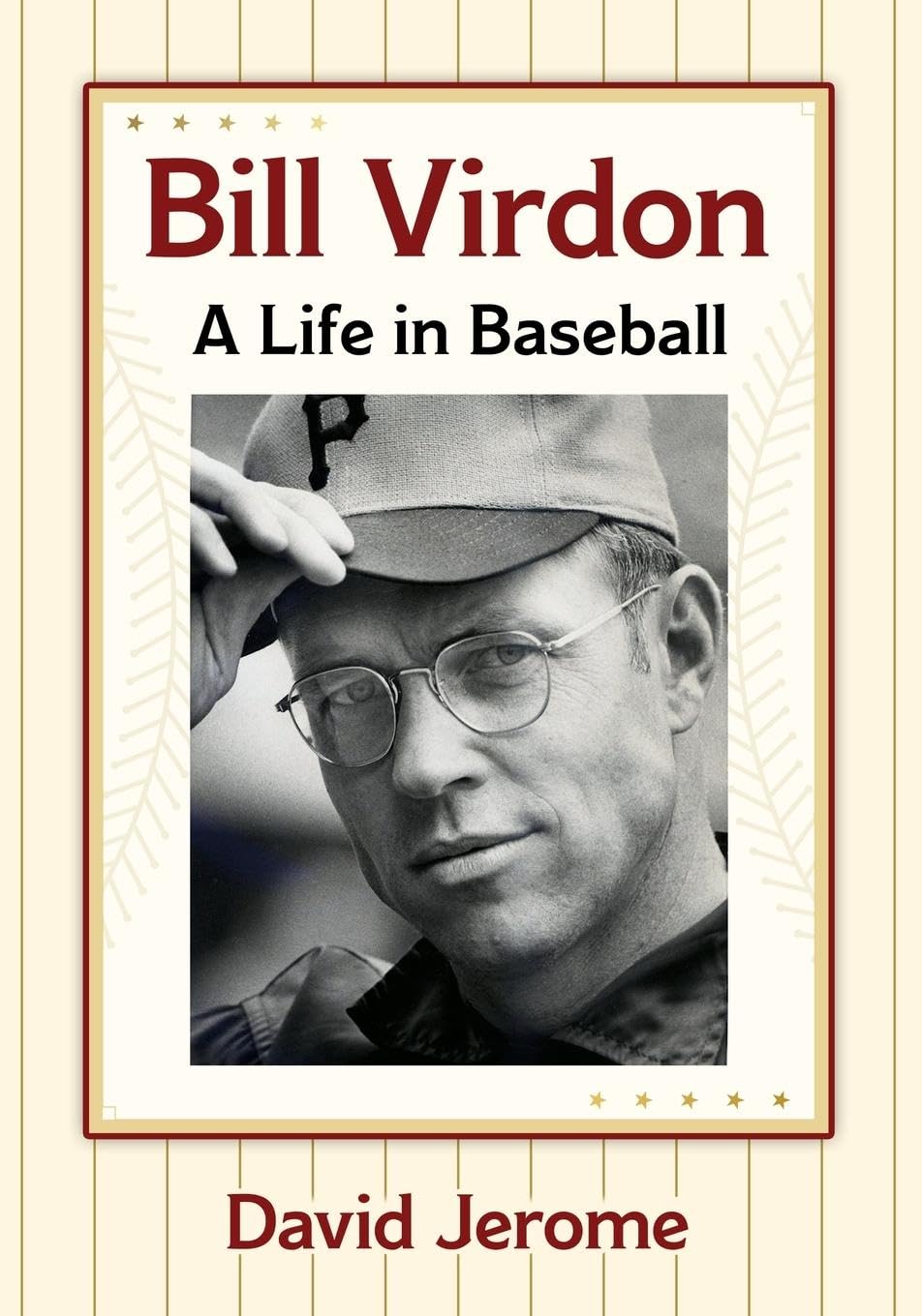 Bill Virdon: A Life in Baseball