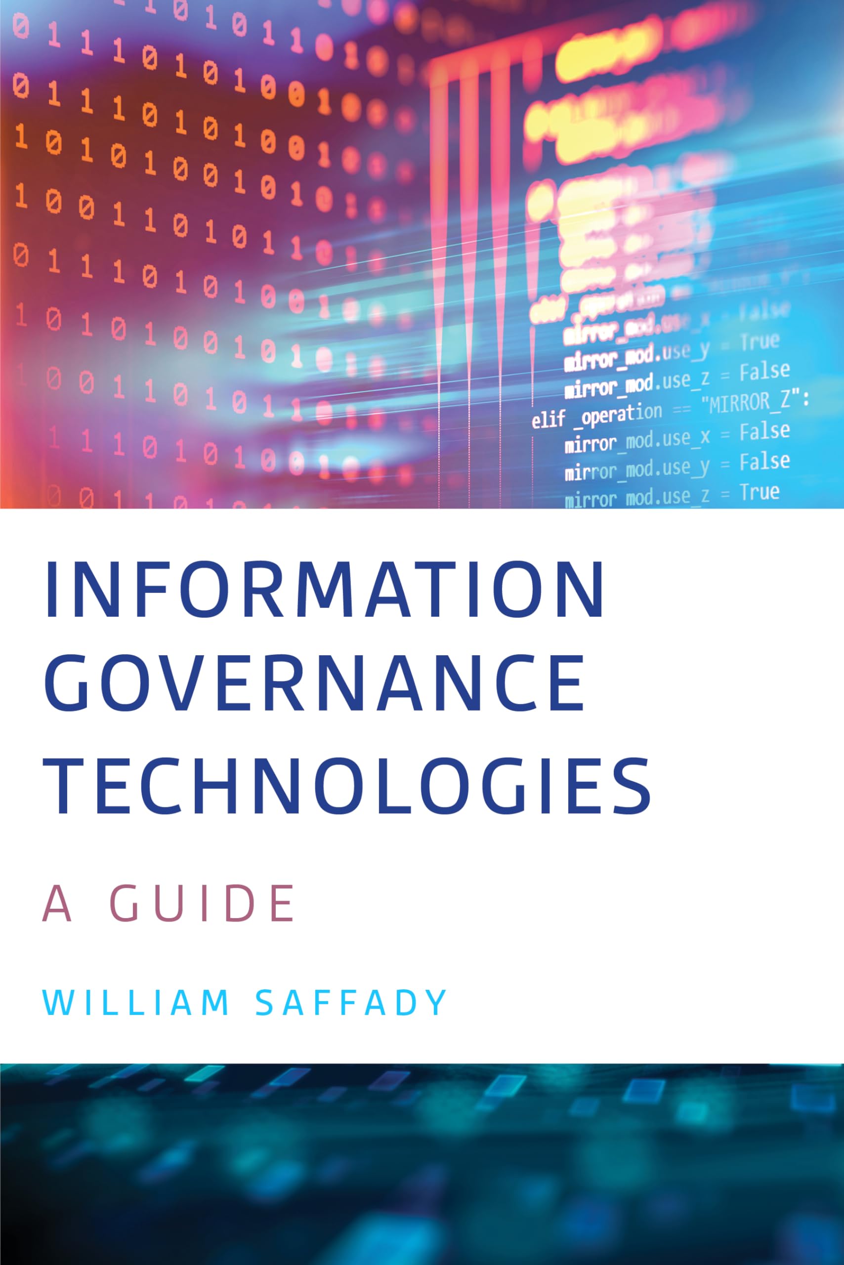 Information Governance Technologies: A Guide