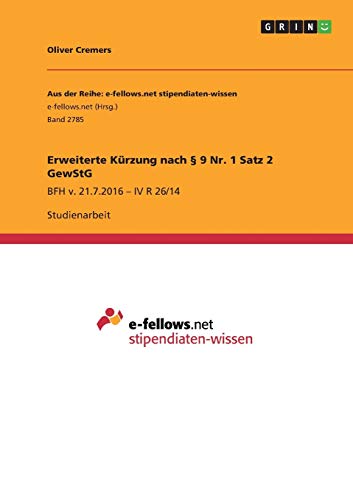 Erweiterte Kürzung nach § 9 Nr. 1 Satz 2 GewStG: BFH v. 21.7.2016 ¿ IV R 26/14
