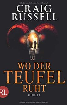 Wo der Teufel ruht: Thriller