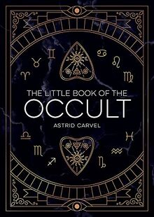 The Little Book of the Occult: An Introduction to Dark Magick