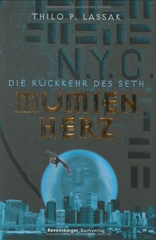 Mumienherz, Band 1: Die Rückkehr des Seth