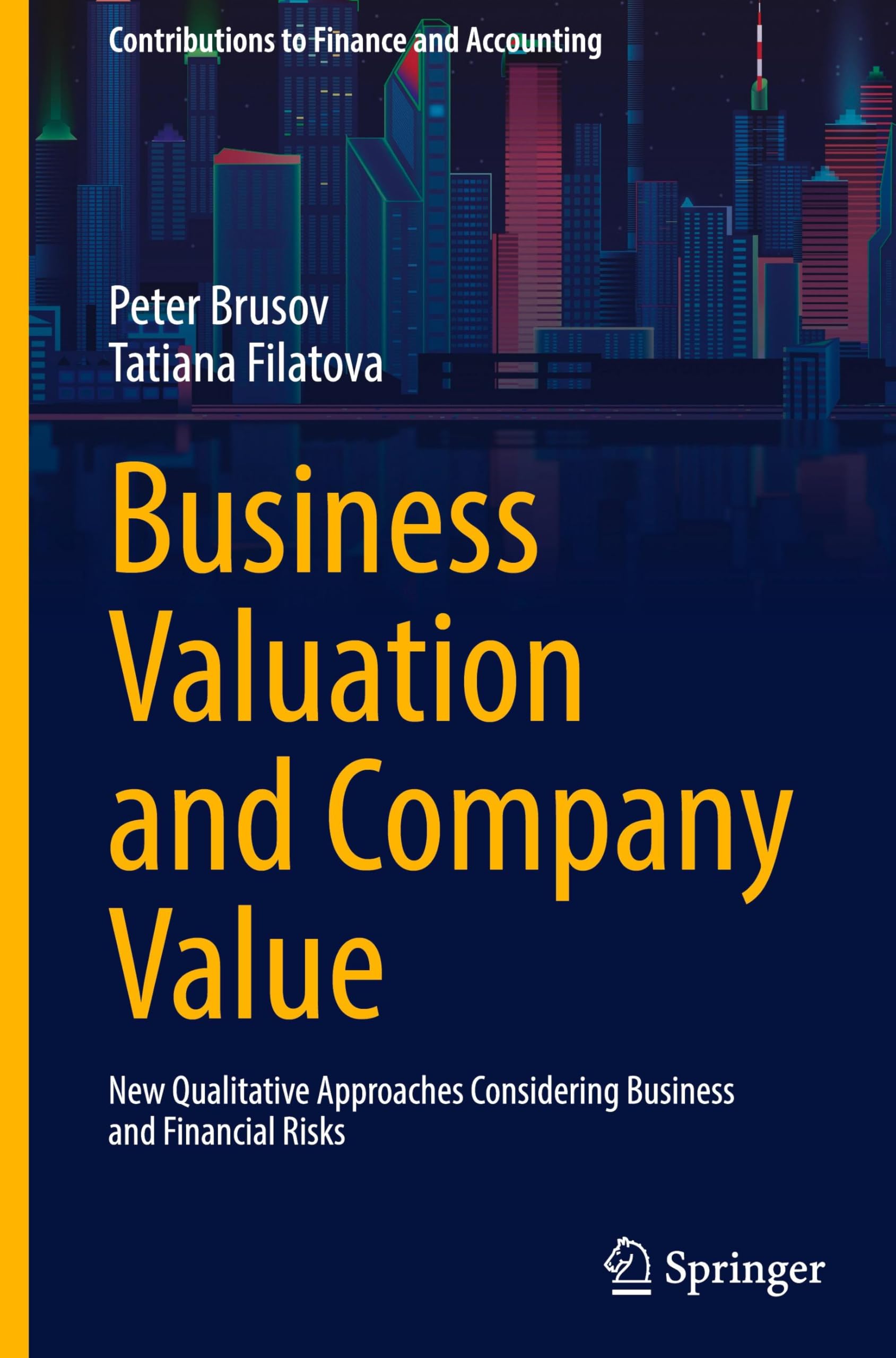 Business Valuation and Company Value: New Qualitative Approaches Considering Business and Financial Risks (Contributions to Finance and Accounting)