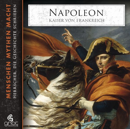 Elke Bader - GEBRAUCHT Napoleon Kaiser von Frankreich Menschen Mythen Macht 05 - Preis vom 22112023 060723 h