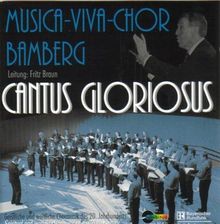 Cantus Gloriosus - Geistliche und weltliche Chormusik des 20. Jahrhunderts