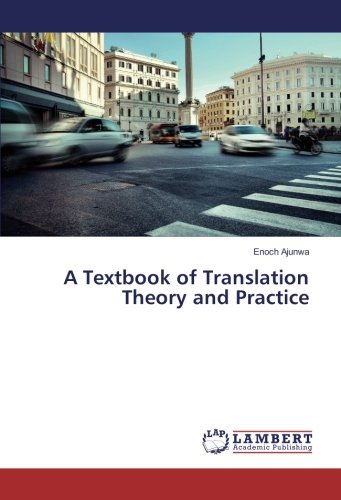 A Textbook of Translation Theory and Practice