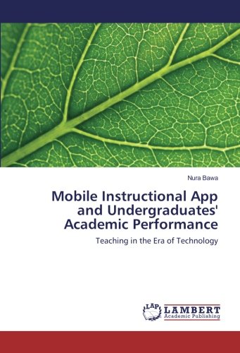 Mobile Instructional App and Undergraduates' Academic Performance: Teaching in the Era of Technology