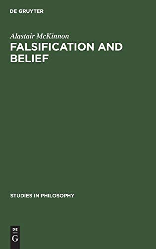 Falsification and belief (Studies in Philosophy, 25)