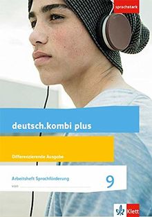 deutsch.kombi plus 9. Differenzierende Allgemeine Ausgabe: Arbeitsheft Sprachförderung Klasse 9 (deutsch.kombi plus. Differenzierende Ausgabe ab 2015)