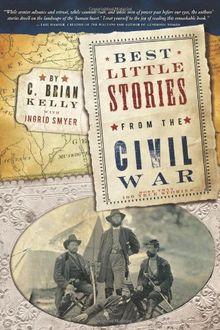 Best Little Stories from the Civil War: More Than 100 True Stories