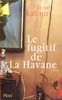 Le fugitif de La Havane (Hors Collection)