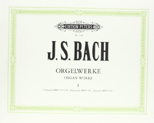 Johann Sebastian Bach Orgelwerke In 9 Bänden - Band 1, 6 Sonaten Bwv 525-530 · Passacaglia Bwv 582 · Pastorale Bwv 590