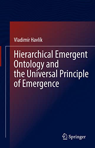 Hierarchical Emergent Ontology and the Universal Principle of Emergence