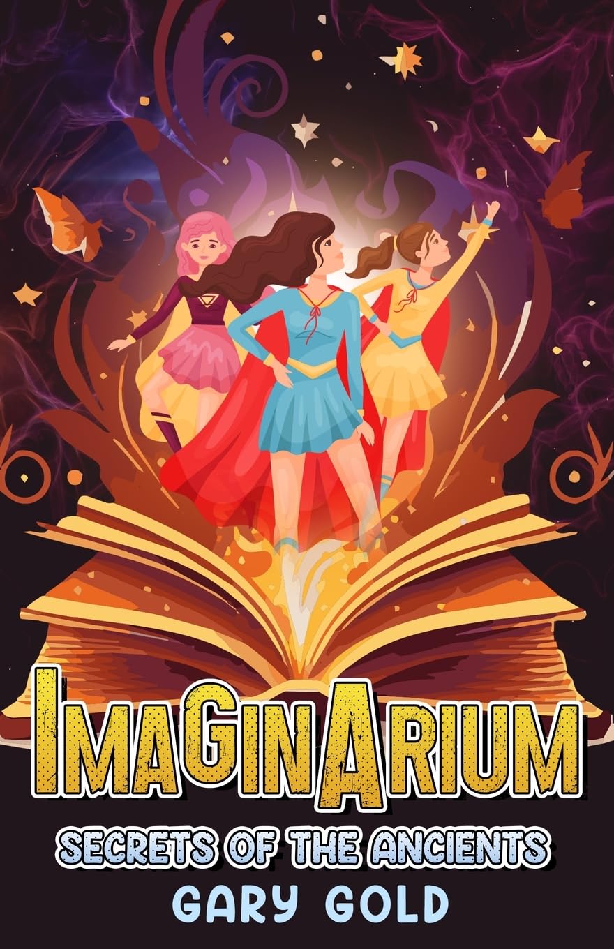 Imaginarium: Secrets of the Ancients (Imaginarium Universe, Band 1)