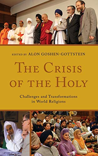 The Crisis of the Holy: Challenges and Transformations in World Religions (Interreligious Reflections)