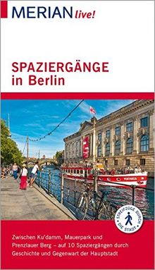 MERIAN live! Reiseführer Spaziergänge in Berlin: Mit Extra-Karte zum Herausnehmen