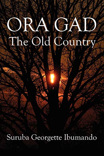Ora Gad: The Old Country