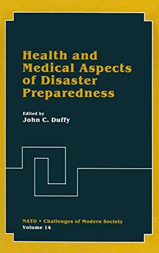 Health and Medical Aspects of Disaster Preparedness (Nato Challenges of Modern Society, 14, Band 14)
