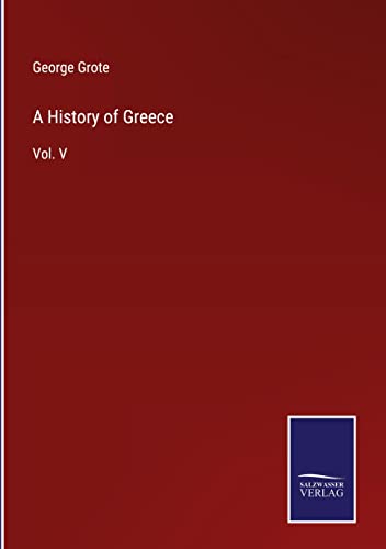 A History of Greece: Vol. V