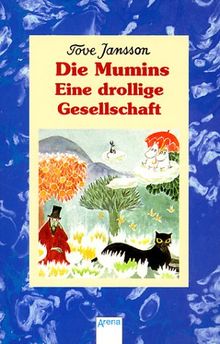 Die Mumins. Eine drollige Gesellschaft.