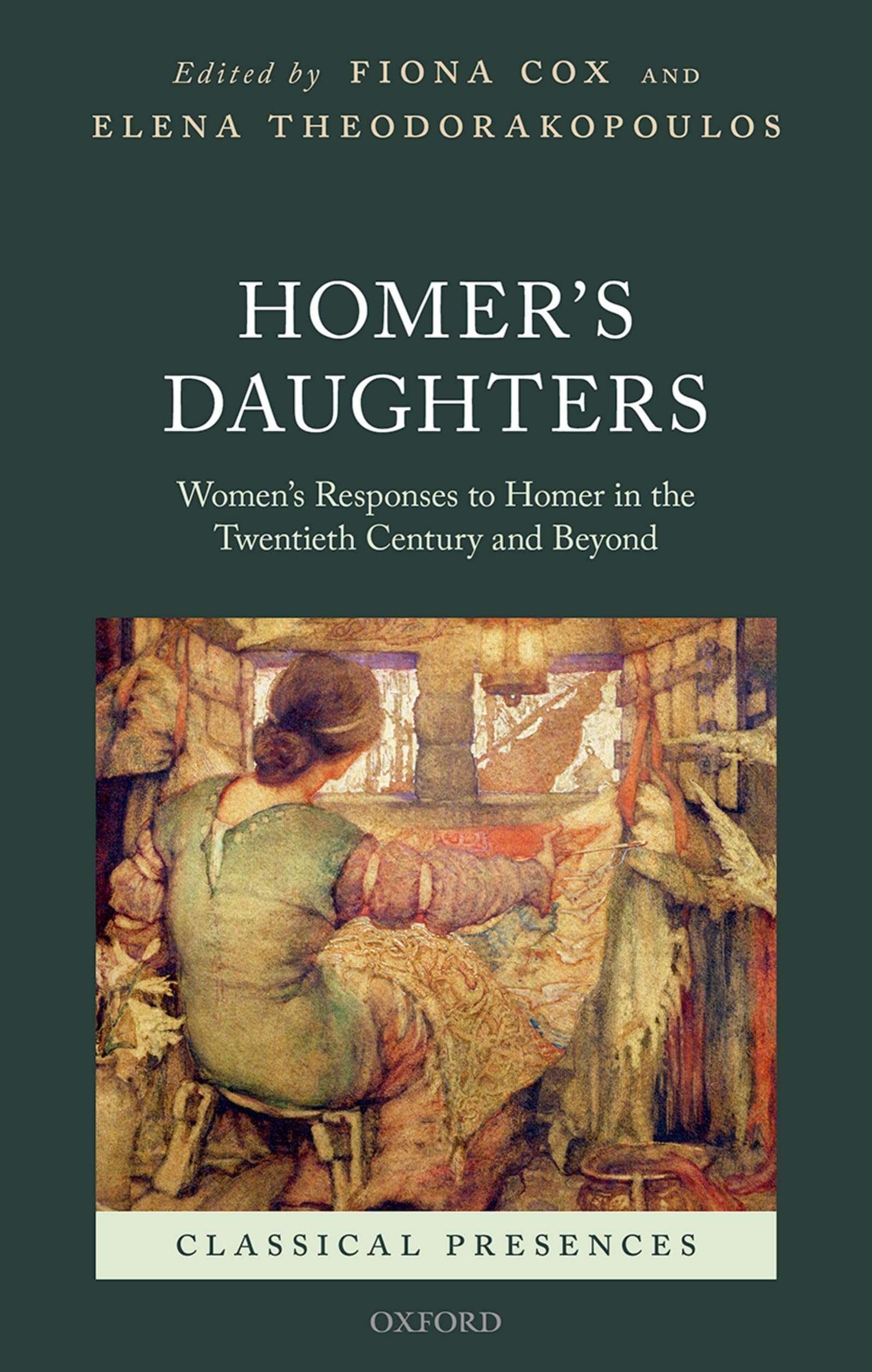 Homer's Daughters: Women's Responses to Homer in the Twentieth Century and Beyond (Classical Presences)